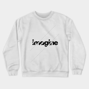 Imagine under stripes Crewneck Sweatshirt